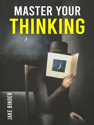 cover image of MASTER YOUR THINKING
